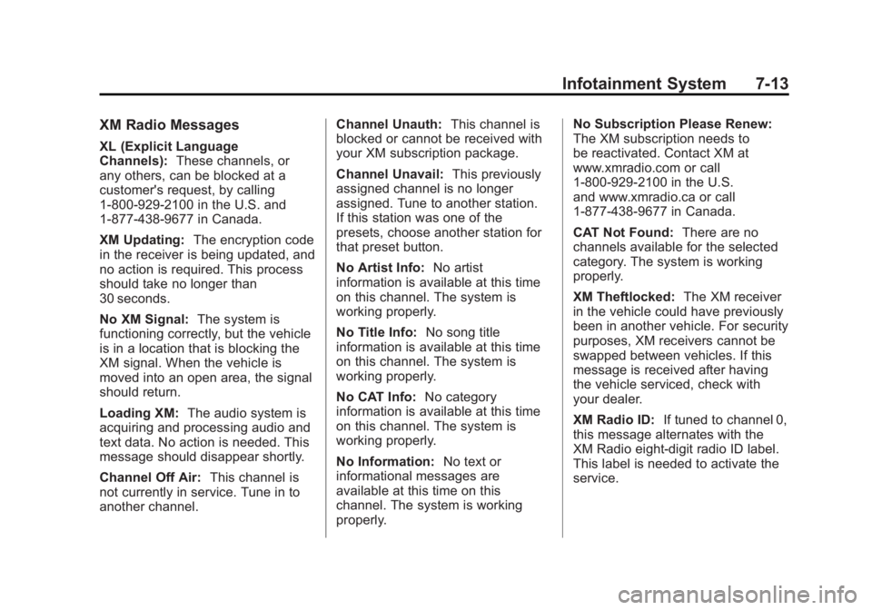 GMC SIERRA 1500 2012  Owners Manual Black plate (13,1)GMC Sierra Owner Manual - 2012 - CRC - 11/15/11
Infotainment System 7-13
XM Radio Messages
XL (Explicit Language
Channels):These channels, or
any others, can be blocked at a
customer