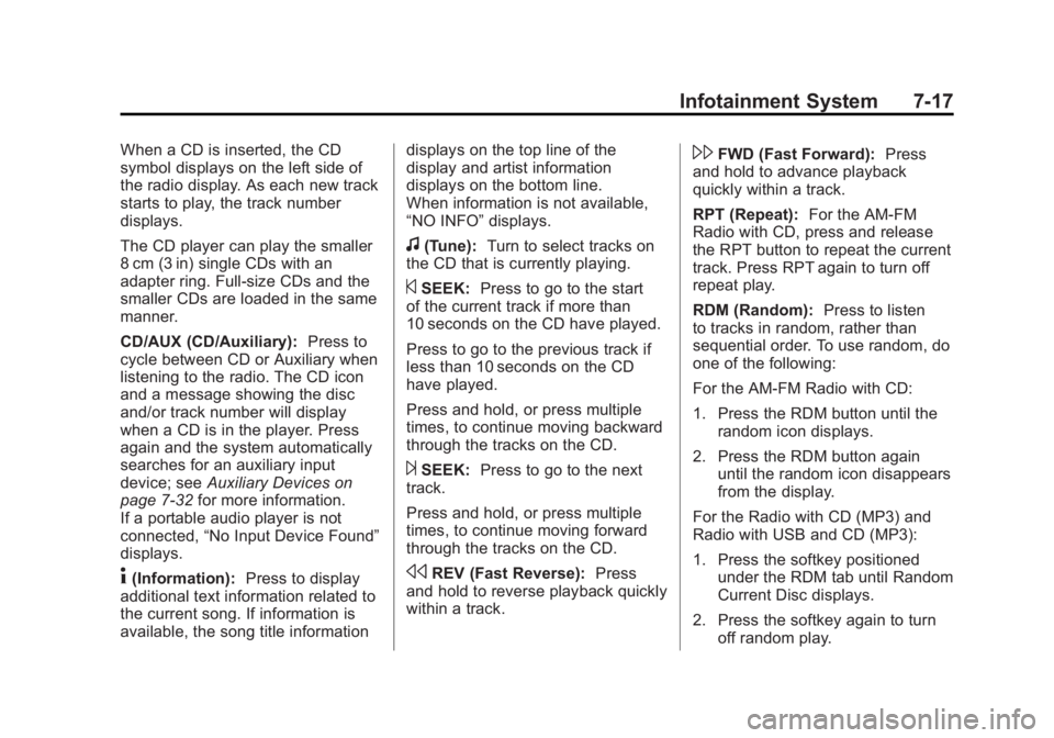 GMC SIERRA 1500 2012  Owners Manual Black plate (17,1)GMC Sierra Owner Manual - 2012 - CRC - 11/15/11
Infotainment System 7-17
When a CD is inserted, the CD
symbol displays on the left side of
the radio display. As each new track
starts