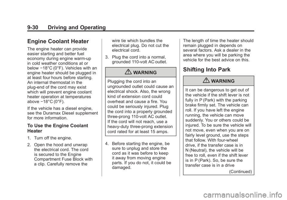 GMC SIERRA 1500 2012 Owners Manual Black plate (30,1)GMC Sierra Owner Manual - 2012 - CRC - 11/15/11
9-30 Driving and Operating
Engine Coolant Heater
The engine heater can provide
easier starting and better fuel
economy during engine w GMC SIERRA 1500 2012 Owners Manual Black plate (30,1)GMC Sierra Owner Manual - 2012 - CRC - 11/15/11
9-30 Driving and Operating
Engine Coolant Heater
The engine heater can provide
easier starting and better fuel
economy during engine w