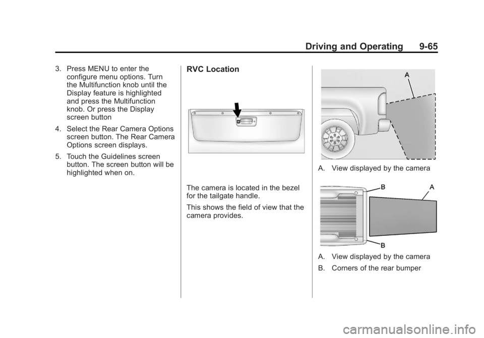 GMC SIERRA 1500 2012 Owners Manual Black plate (65,1)GMC Sierra Owner Manual - 2012 - CRC - 11/15/11
Driving and Operating 9-65
3. Press MENU to enter theconfigure menu options. Turn
the Multifunction knob until the
Display feature is GMC SIERRA 1500 2012 Owners Manual Black plate (65,1)GMC Sierra Owner Manual - 2012 - CRC - 11/15/11
Driving and Operating 9-65
3. Press MENU to enter theconfigure menu options. Turn
the Multifunction knob until the
Display feature is