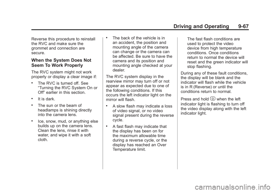GMC SIERRA 1500 2012 Owners Manual Black plate (67,1)GMC Sierra Owner Manual - 2012 - CRC - 11/15/11
Driving and Operating 9-67
Reverse this procedure to reinstall
the RVC and make sure the
grommet and connection are
secure.
When the S GMC SIERRA 1500 2012 Owners Manual Black plate (67,1)GMC Sierra Owner Manual - 2012 - CRC - 11/15/11
Driving and Operating 9-67
Reverse this procedure to reinstall
the RVC and make sure the
grommet and connection are
secure.
When the S