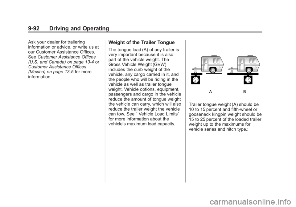 GMC SIERRA 1500 2012  Owners Manual Black plate (92,1)GMC Sierra Owner Manual - 2012 - CRC - 11/15/11
9-92 Driving and Operating
Ask your dealer for trailering
information or advice, or write us at
our Customer Assistance Offices.
SeeCu