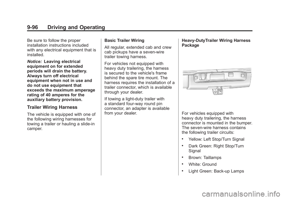 GMC SIERRA 1500 2012  Owners Manual Black plate (96,1)GMC Sierra Owner Manual - 2012 - CRC - 11/15/11
9-96 Driving and Operating
Be sure to follow the proper
installation instructions included
with any electrical equipment that is
insta