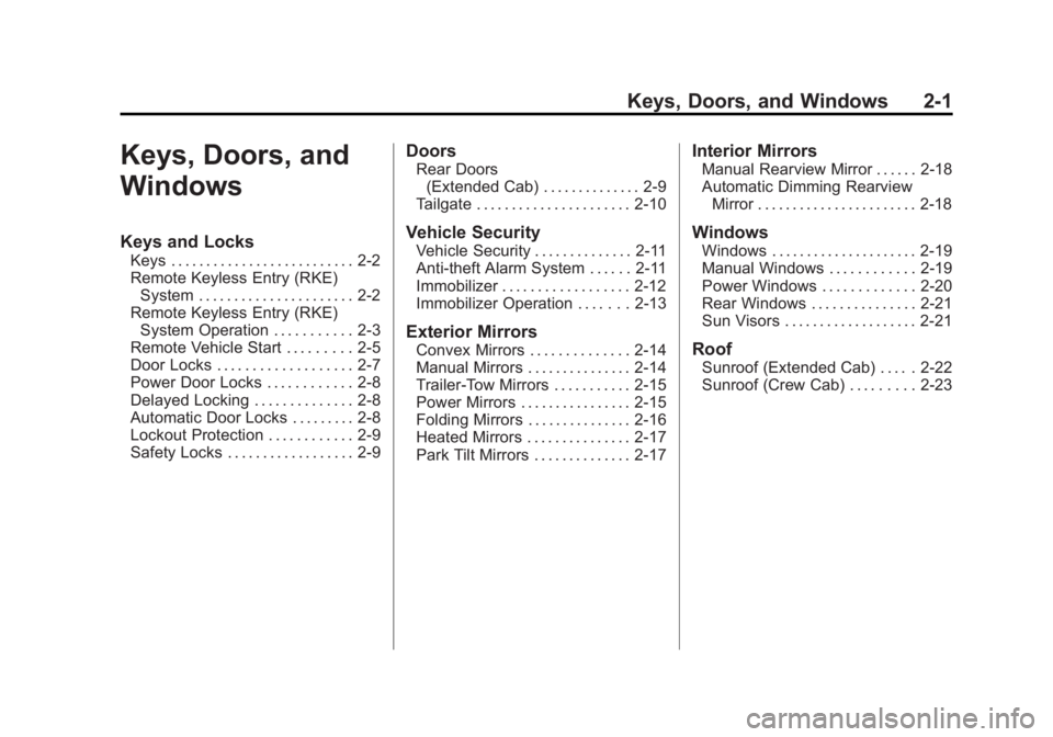 GMC SIERRA 1500 2012  Owners Manual Black plate (1,1)GMC Sierra Owner Manual - 2012 - CRC - 11/15/11
Keys, Doors, and Windows 2-1
Keys, Doors, and
Windows
Keys and Locks
Keys . . . . . . . . . . . . . . . . . . . . . . . . . . 2-2
Remot