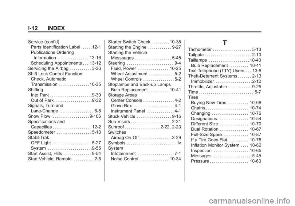 GMC SIERRA 1500 2012  Owners Manual Black plate (12,1)GMC Sierra Owner Manual - 2012 - CRC - 11/15/11
i-12 INDEX
Service (cont'd)Parts Identification Label . . . . . 12-1
Publications Ordering
Information . . . . . . . . . . . . . .