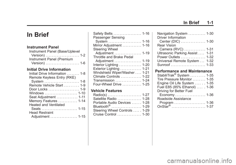 GMC SIERRA 1500 2012  Owners Manual Black plate (1,1)GMC Sierra Owner Manual - 2012 - CRC - 11/15/11
In Brief 1-1
In Brief
Instrument Panel
Instrument Panel (Base/UplevelVersion) . . . . . . . . . . . . . . . . . . . . . 1-2
Instrument 