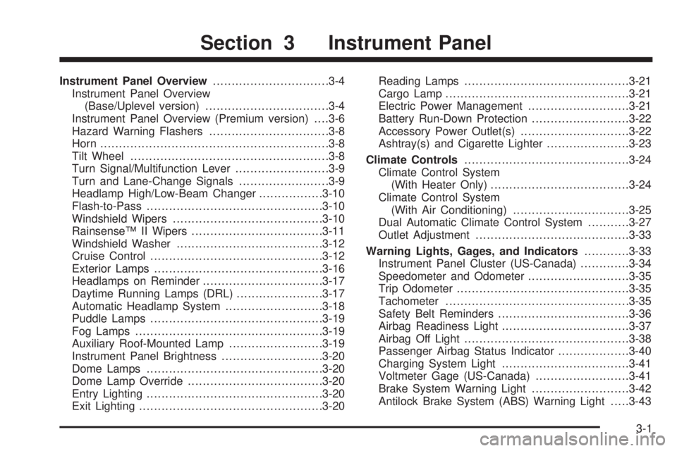 GMC SIERRA 1500 2009  Owners Manual Instrument Panel Overview...............................3-4
Instrument Panel Overview
(Base/Uplevel version).................................3-4
Instrument Panel Overview (Premium version). . . .3-6
H