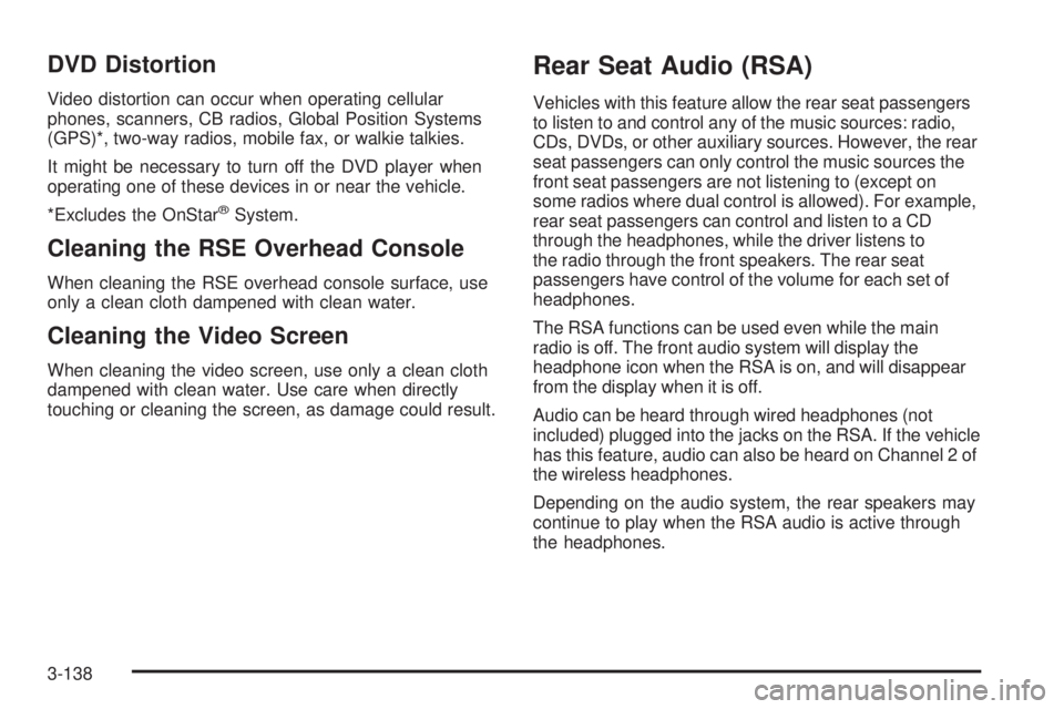 GMC SIERRA 1500 2009  Owners Manual DVD Distortion
Video distortion can occur when operating cellular
phones, scanners, CB radios, Global Position Systems
(GPS)*, two-way radios, mobile fax, or walkie talkies.
It might be necessary to t