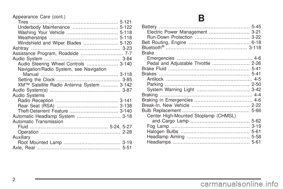 GMC SIERRA 1500 2009  Owners Manual Appearance Care (cont.)
Tires........................................................5-121
Underbody Maintenance.............................5-122
Washing Your Vehicle.................................