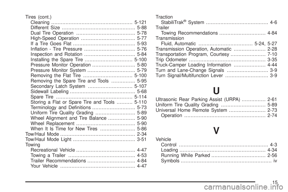 GMC SIERRA 1500 2009  Owners Manual Tires (cont.)
Cleaning...................................................5-121
Different Size..............................................5-88
Dual Tire Operation.....................................