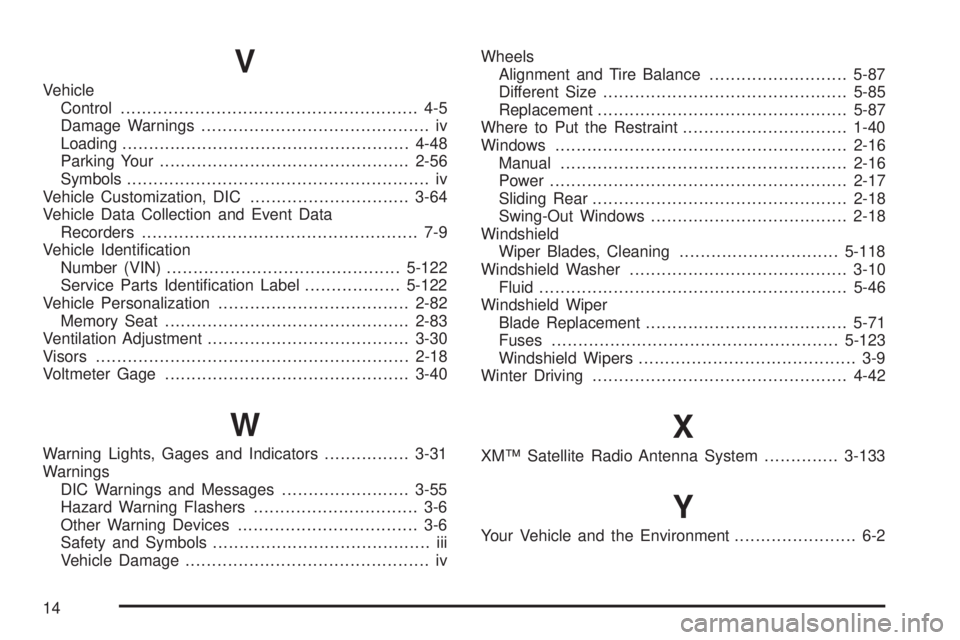 GMC SIERRA 1500 2006 User Guide V
Vehicle
Control........................................................ 4-5
Damage Warnings........................................... iv
Loading.....................................................