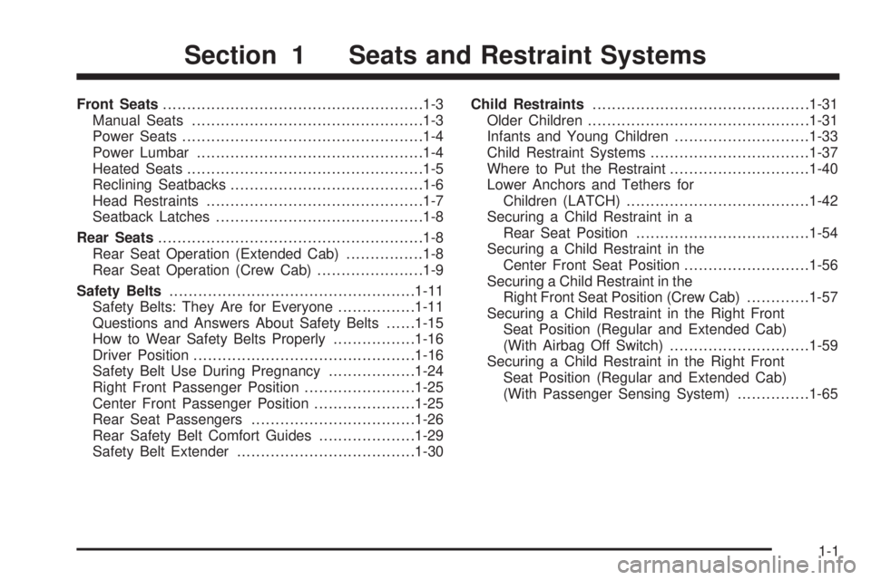 GMC SIERRA 1500 2006  Owners Manual Front Seats......................................................1-3
Manual Seats................................................1-3
Power Seats..................................................1-4
Po