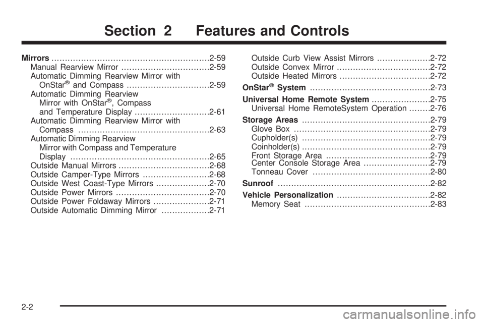 GMC SIERRA 1500 2006  Owners Manual Mirrors...........................................................2-59
Manual Rearview Mirror.................................2-59
Automatic Dimming Rearview Mirror with
OnStar
®and Compass..........