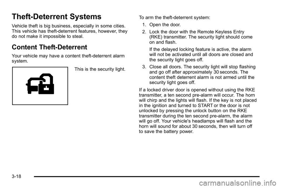 GMC SIERRA DENALI 2010 Owners Manual Theft-Deterrent Systems
Vehicle theft is big business, especially in some cities.
This vehicle has theft-deterrent features, however, they
do not make it impossible to steal.
Content Theft-Deterrent
Y GMC SIERRA DENALI 2010 Owners Manual Theft-Deterrent Systems
Vehicle theft is big business, especially in some cities.
This vehicle has theft-deterrent features, however, they
do not make it impossible to steal.
Content Theft-Deterrent
Y