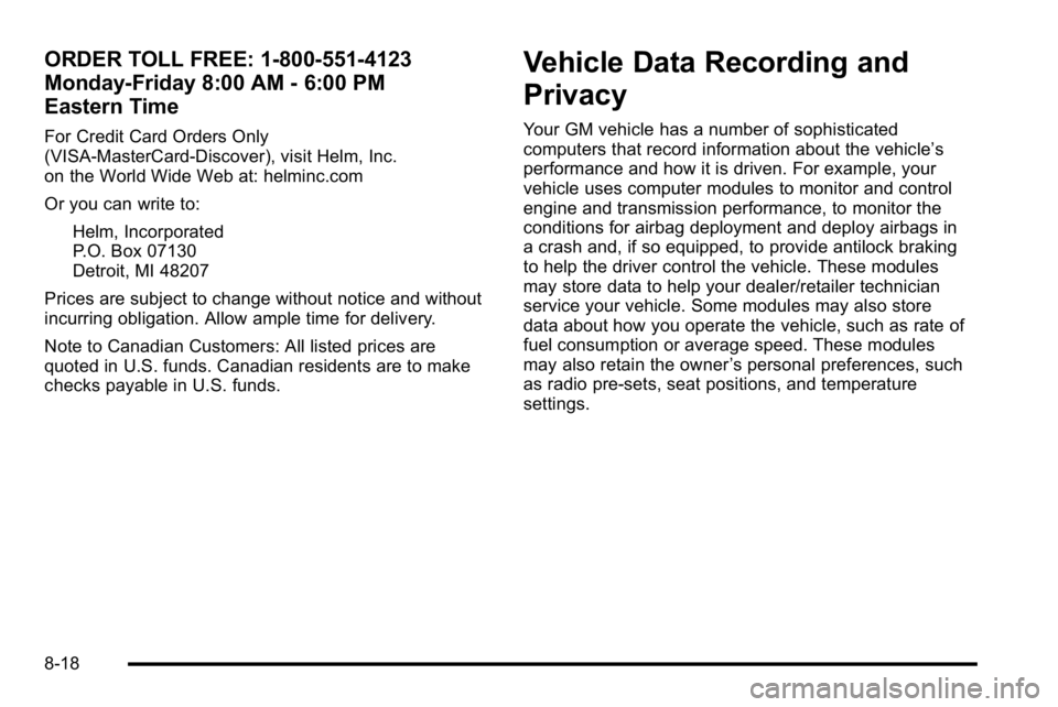 GMC SIERRA DENALI 2010 Owners Manual ORDER TOLL FREE: 1-800-551-4123
Monday-Friday 8:00 AM - 6:00 PM
Eastern Time
For Credit Card Orders Only
(VISA-MasterCard-Discover), visit Helm, Inc.
on the World Wide Web at: helminc.com
Or you can w GMC SIERRA DENALI 2010 Owners Manual ORDER TOLL FREE: 1-800-551-4123
Monday-Friday 8:00 AM - 6:00 PM
Eastern Time
For Credit Card Orders Only
(VISA-MasterCard-Discover), visit Helm, Inc.
on the World Wide Web at: helminc.com
Or you can w