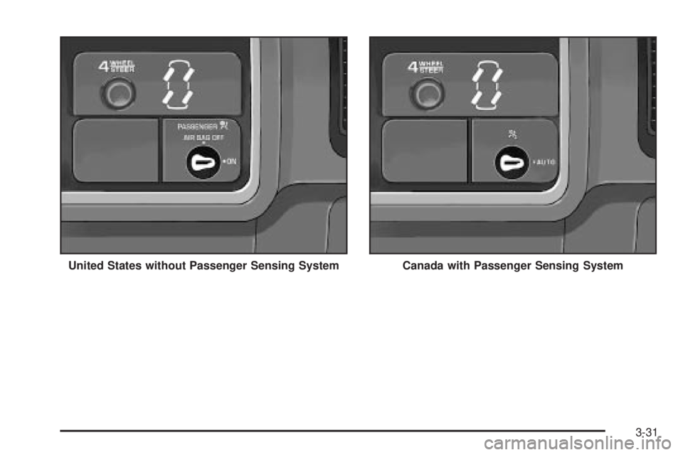 GMC SIERRA DENALI 2004 Owners Manual United States without Passenger Sensing SystemCanada with Passenger Sensing System
3-31 GMC SIERRA DENALI 2004 Owners Manual United States without Passenger Sensing SystemCanada with Passenger Sensing System
3-31