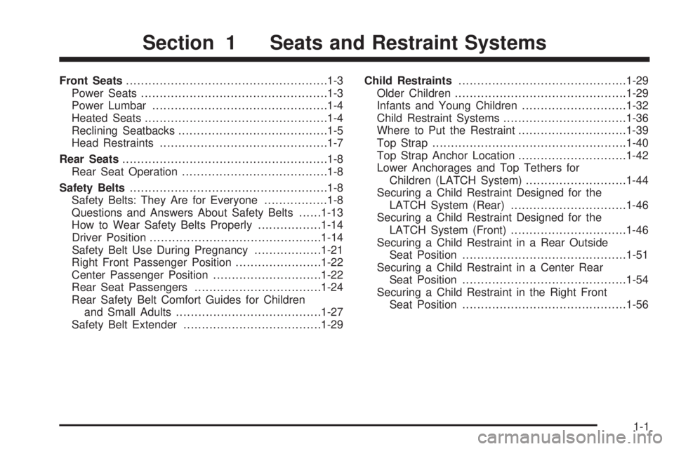 GMC SIERRA DENALI 2004  Owners Manual Front Seats......................................................1-3
Power Seats..................................................1-3
Power Lumbar...............................................1-4
Hea