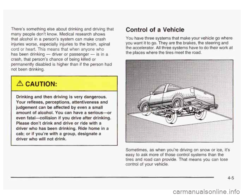 GMC SIERRA DENALI 2003 Owners Manual There’s something else about drinking and driving that
many people don’t know. Medical research shows
that alcohol in a person’s system can make crash
injuries worse, especial GMC SIERRA DENALI 2003 Owners Manual There’s something else about drinking and driving that
many people don’t know. Medical research shows
that alcohol in a person’s system can make crash
injuries worse, especial