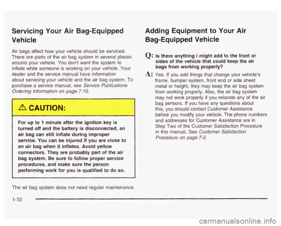 GMC SIERRA DENALI 2003 Manual PDF Servicing Your Air Bag-Equipped
Vehicle
Air bags affect how your vehicle should be serviced.
There are parts of the air bag system in several places
around your vehicle. You don’t GMC SIERRA DENALI 2003 Manual PDF Servicing Your Air Bag-Equipped
Vehicle
Air bags affect how your vehicle should be serviced.
There are parts of the air bag system in several places
around your vehicle. You don’t