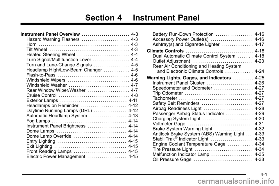 GMC YUKON DENALI 2010  Owners Manual Section 4 Instrument Panel
Instrument Panel Overview. . . . . . . . . . . . . . . . . . . . . . . .4-3
Hazard Warning Flashers . . . . . . . . . . . . . . . . . . . . . . . 4-3
Horn . . . . . . . . . 