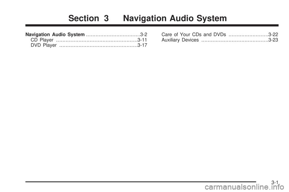 GMC YUKON DENALI 2009 Repair Manual Navigation Audio System..................................3-2
CD Player...................................................3-11
DVD Player.................................................3-17Care of You GMC YUKON DENALI 2009 Repair Manual Navigation Audio System..................................3-2
CD Player...................................................3-11
DVD Player.................................................3-17Care of You