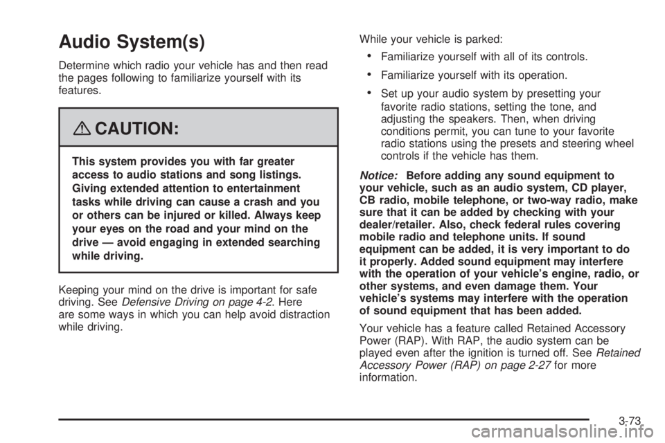 GMC YUKON DENALI 2008 Owners Manual Audio System(s)
Determine which radio your vehicle has and then read
the pages following to familiarize yourself with its
features.
{CAUTION:
This system provides you with far greater
access to audio GMC YUKON DENALI 2008 Owners Manual Audio System(s)
Determine which radio your vehicle has and then read
the pages following to familiarize yourself with its
features.
{CAUTION:
This system provides you with far greater
access to audio