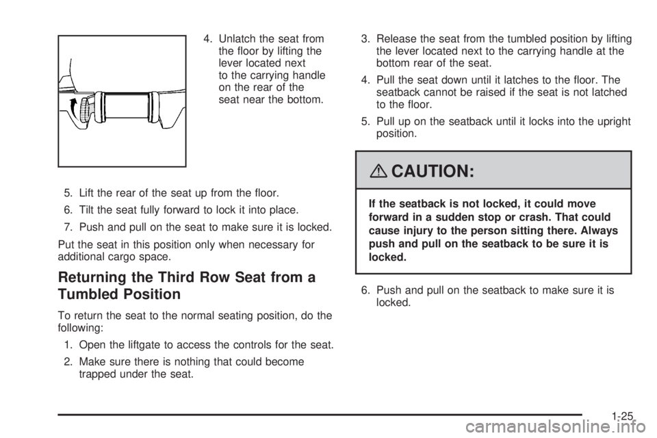 GMC YUKON DENALI 2008 Owners Manual 4. Unlatch the seat from
the �oor by lifting the
lever located next
to the carrying handle
on the rear of the
seat near the bottom.
5. Lift the rear of the seat up from the �oor.
6. Tilt the seat full
