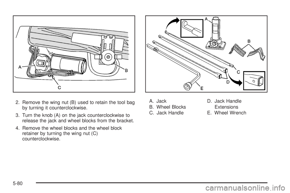 GMC YUKON DENALI 2008  Owners Manual 2. Remove the wing nut (B) used to retain the tool bag
by turning it counterclockwise.
3. Turn the knob (A) on the jack counterclockwise to
release the jack and wheel blocks from the bracket.
4. Remov