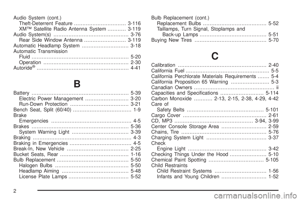 GMC YUKON DENALI 2008  Owners Manual Audio System (cont.)
Theft-Deterrent Feature...............................3-116
XM™ Satellite Radio Antenna System...........3-119
Audio System(s).............................................3-76
R