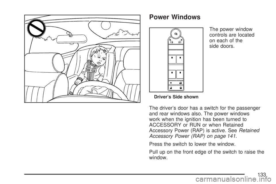 GMC YUKON DENALI 2007 Owners Manual Power Windows
The power window
controls are located
on each of the
side doors.
The driver’s door has a switch for the passenger
and rear windows also. The power windows
work when the ignition has be GMC YUKON DENALI 2007 Owners Manual Power Windows
The power window
controls are located
on each of the
side doors.
The driver’s door has a switch for the passenger
and rear windows also. The power windows
work when the ignition has be