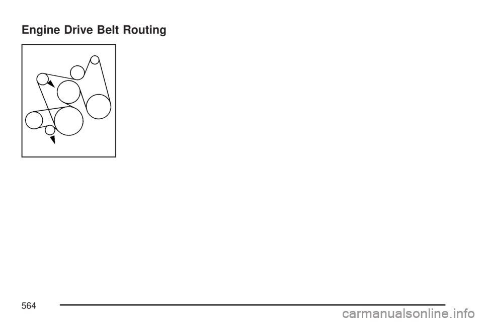 GMC YUKON DENALI 2007  Owners Manual Engine Drive Belt Routing
564 