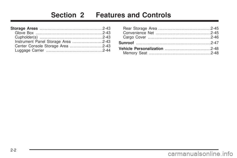 GMC YUKON DENALI 2005  Owners Manual Storage Areas................................................2-43
Glove Box...................................................2-43
Cupholder(s)................................................2-43
Inst