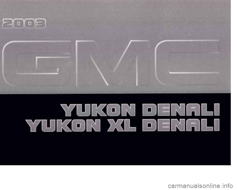 GMC YUKON DENALI 2003  Owners Manual 