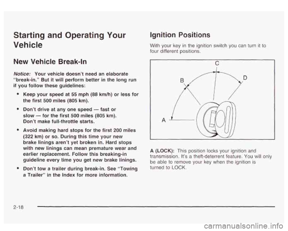 GMC YUKON DENALI 2003 Owners Manual Starting and Operating Your
Vehicle
New Vehicle Break-In
Notice: Your vehicle doesn’t need an elaborate
“break-in.’’ But
it will perform better in the long run
if you foll GMC YUKON DENALI 2003 Owners Manual Starting and Operating Your
Vehicle
New Vehicle Break-In
Notice: Your vehicle doesn’t need an elaborate
“break-in.’’ But
it will perform better in the long run
if you foll