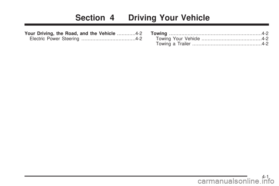GMC YUKON HYBRID 2009 Owners Guide Your Driving, the Road, and the Vehicle............4-2
Electric Power Steering...................................4-2Towing............................................................4-2
Towing Your Ve GMC YUKON HYBRID 2009 Owners Guide Your Driving, the Road, and the Vehicle............4-2
Electric Power Steering...................................4-2Towing............................................................4-2
Towing Your Ve