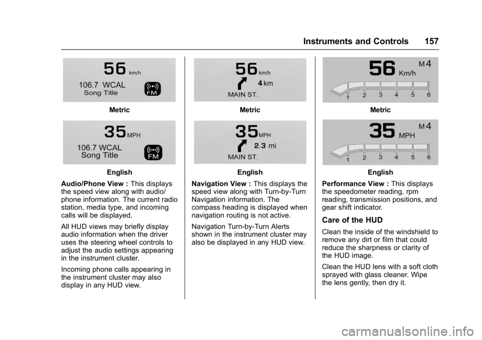 GMC YUKON XL 2017 Owners Guide GMC Yukon/Yukon XL/Denali Owner Manual (GMNA-Localizing-U.S./
Canada/Mexico-9955936) - 2017 - crc - 7/13/16
Instruments and Controls 157
Metric
English
Audio/Phone View : This displays
the speed view GMC YUKON XL 2017 Owners Guide GMC Yukon/Yukon XL/Denali Owner Manual (GMNA-Localizing-U.S./
Canada/Mexico-9955936) - 2017 - crc - 7/13/16
Instruments and Controls 157
Metric
English
Audio/Phone View : This displays
the speed view