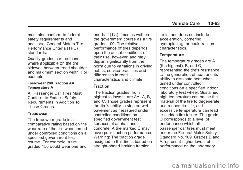 GMC YUKON XL 2015  Owners Manual Black plate (63,1)GMC 2015i Yukon/Yukon XL Owner Manual (GMNA-Localizing-U.S./Canada/
Mexico-8431503) - 2015 - crc - 8/11/14
Vehicle Care 10-63
must also conform to federal
safety requirements and
add