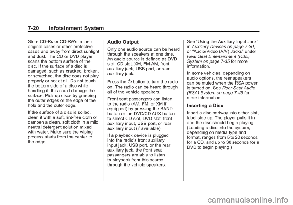 GMC YUKON XL 2011 Owners Manual Black plate (20,1)GMC Yukon/Yukon XL Owner Manual - 2011
7-20 Infotainment System
Store CD-Rs or CD-RWs in their
original cases or other protective
cases and away from direct sunlight
and dust. The CD GMC YUKON XL 2011 Owners Manual Black plate (20,1)GMC Yukon/Yukon XL Owner Manual - 2011
7-20 Infotainment System
Store CD-Rs or CD-RWs in their
original cases or other protective
cases and away from direct sunlight
and dust. The CD