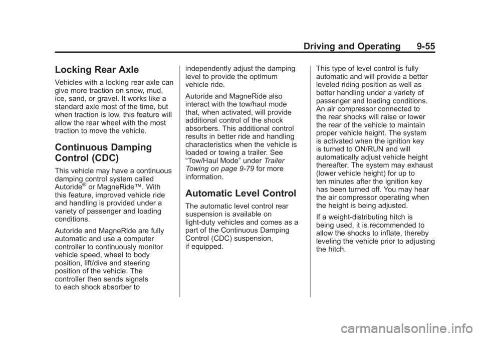 GMC YUKON XL 2011  Owners Manual Black plate (55,1)GMC Yukon/Yukon XL Owner Manual - 2011
Driving and Operating 9-55
Locking Rear Axle
Vehicles with a locking rear axle can
give more traction on snow, mud,
ice, sand, or gravel. It wo