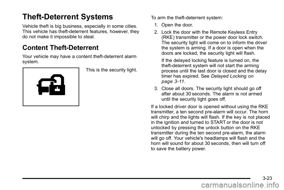 GMC YUKON XL 2010 Owners Manual Theft-Deterrent Systems
Vehicle theft is big business, especially in some cities.
This vehicle has theft-deterrent features, however, they
do not make it impossible to steal.
Content Theft-Deterrent
Y GMC YUKON XL 2010 Owners Manual Theft-Deterrent Systems
Vehicle theft is big business, especially in some cities.
This vehicle has theft-deterrent features, however, they
do not make it impossible to steal.
Content Theft-Deterrent
Y