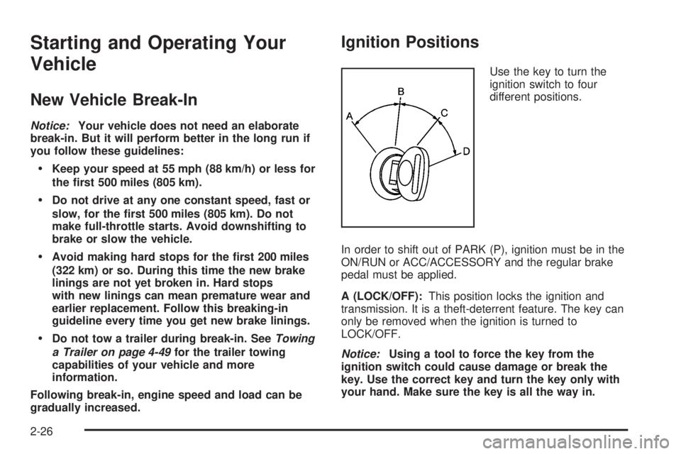 GMC YUKON XL 2008 Owners Manual Starting and Operating Your
Vehicle
New Vehicle Break-In
Notice:Your vehicle does not need an elaborate
break-in. But it will perform better in the long run if
you follow these guidelines:
Keep your s GMC YUKON XL 2008 Owners Manual Starting and Operating Your
Vehicle
New Vehicle Break-In
Notice:Your vehicle does not need an elaborate
break-in. But it will perform better in the long run if
you follow these guidelines:
Keep your s