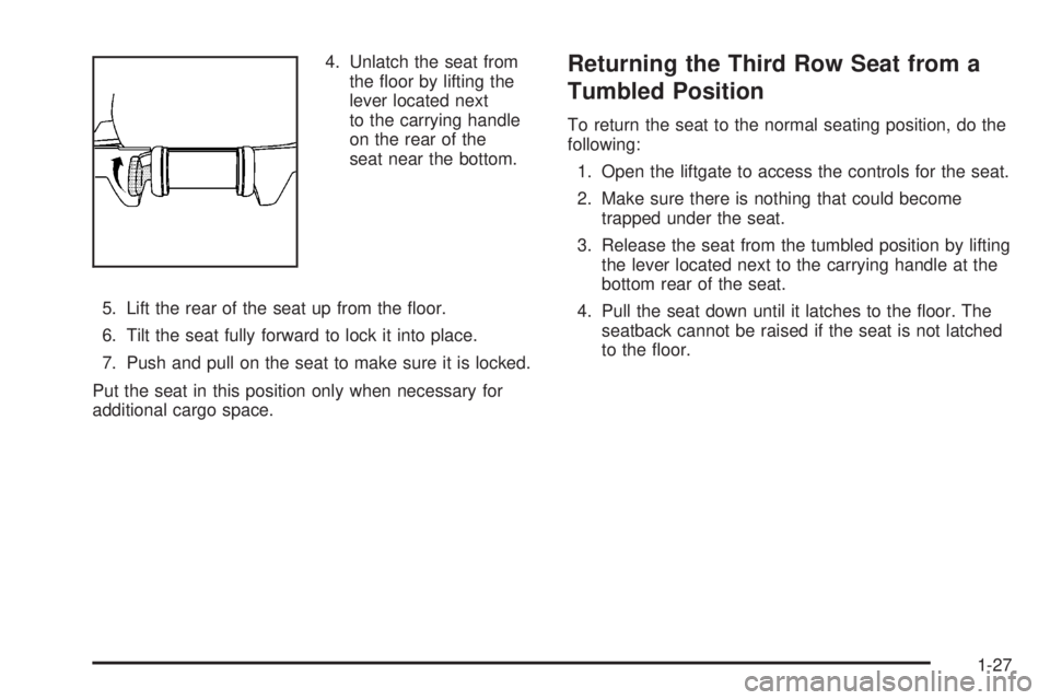 GMC YUKON XL 2008 Owners Guide 4. Unlatch the seat from
the �oor by lifting the
lever located next
to the carrying handle
on the rear of the
seat near the bottom.
5. Lift the rear of the seat up from the �oor.
6. Tilt the seat full
