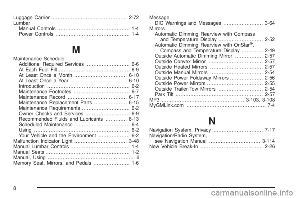 GMC YUKON XL 2008 User Guide Luggage Carrier..............................................2-72
Lumbar
Manual Controls............................................ 1-4
Power Controls............................................. 1-4