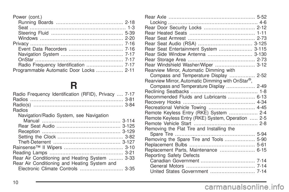 GMC YUKON XL 2008 User Guide Power (cont.)
Running Boards..........................................2-18
Seat............................................................ 1-3
Steering Fluid..........................................