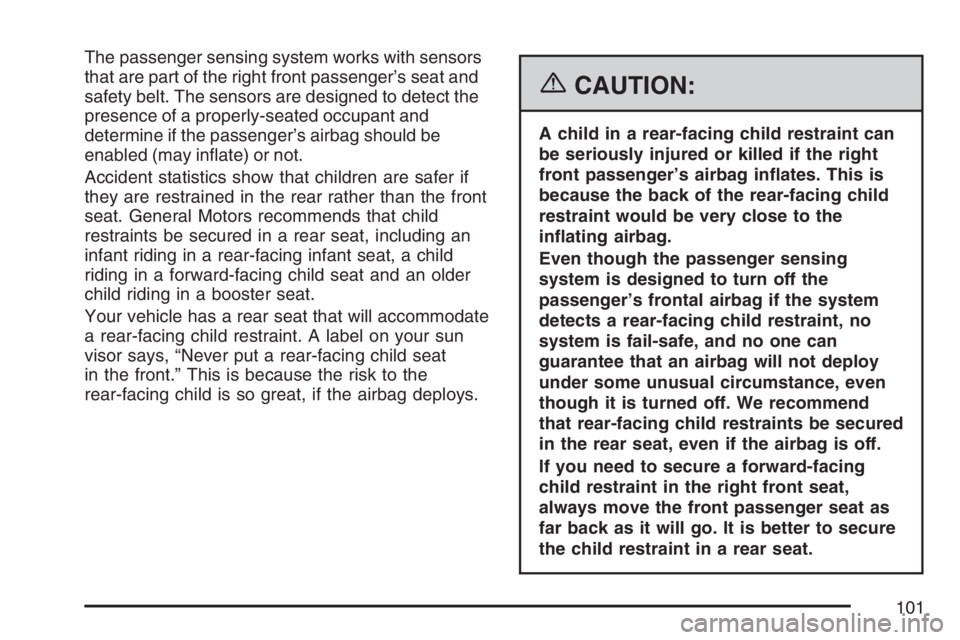 GMC YUKON XL 2007 Owners Manual The passenger sensing system works with sensors
that are part of the right front passenger’s seat and
safety belt. The sensors are designed to detect the
presence of a properly-seated occupant and
d GMC YUKON XL 2007 Owners Manual The passenger sensing system works with sensors
that are part of the right front passenger’s seat and
safety belt. The sensors are designed to detect the
presence of a properly-seated occupant and
d