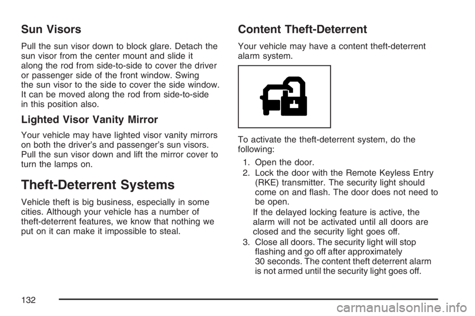 GMC YUKON XL 2007  Owners Manual Sun Visors
Pull the sun visor down to block glare. Detach the
sun visor from the center mount and slide it
along the rod from side-to-side to cover the driver
or passenger side of the front window. Sw