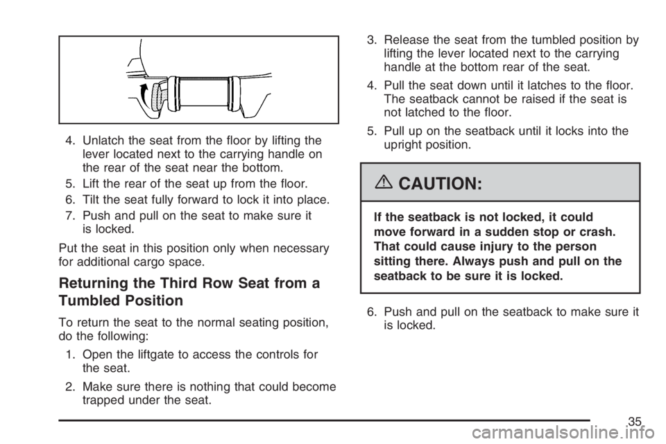 GMC YUKON XL 2007 Owners Guide 4. Unlatch the seat from the �oor by lifting the
lever located next to the carrying handle on
the rear of the seat near the bottom.
5. Lift the rear of the seat up from the �oor.
6. Tilt the seat full