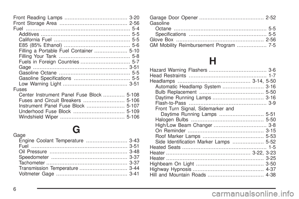 GMC YUKON XL 2006  Owners Manual Front Reading Lamps......................................3-20
Front Storage Area.........................................2-56
Fuel............................................................... 5-4
Ad