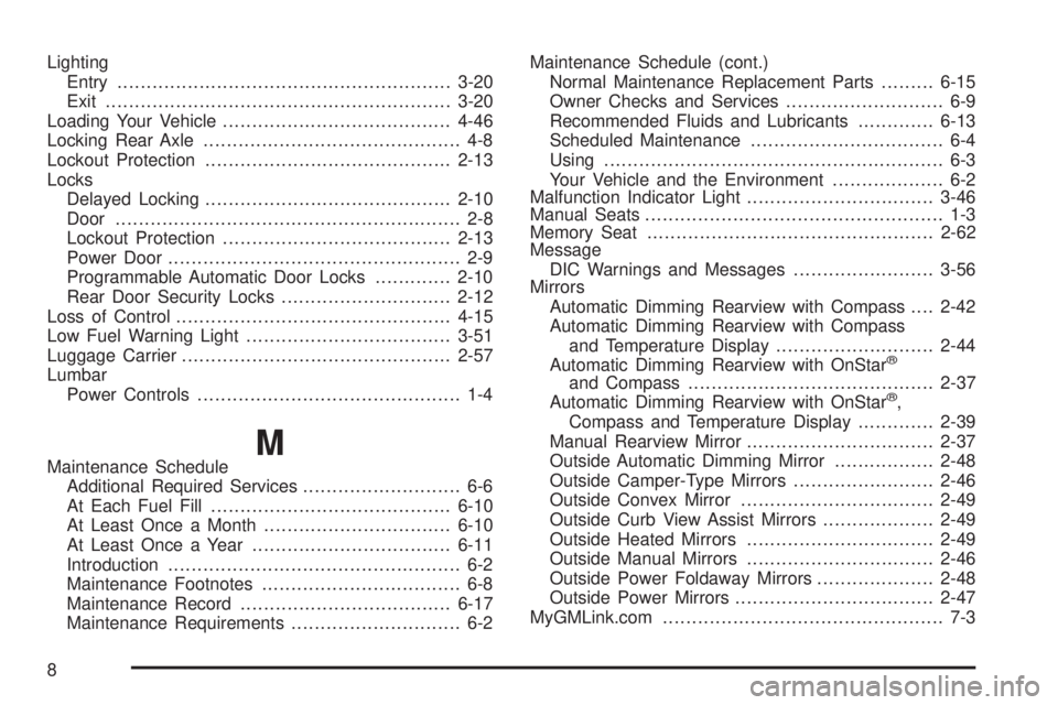 GMC YUKON XL 2006  Owners Manual Lighting
Entry.........................................................3-20
Exit...........................................................3-20
Loading Your Vehicle....................................