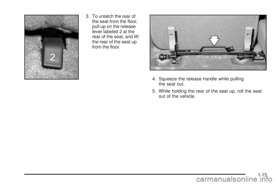 GMC YUKON XL DENALI 2004 Owners Manual 3. To unlatch the rear of
the seat from the ¯oor,
pull up on the release
lever labeled 2 at the
rear of the seat, and lift
the rear of the seat up
from the ¯oor.
4. Squeeze the release handle while 